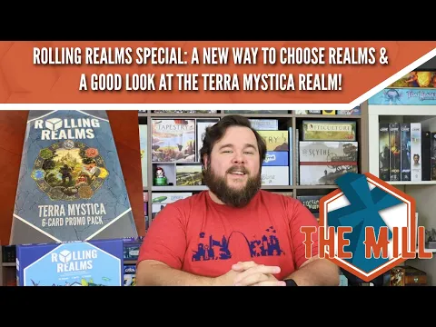 Rolling Realms Special: New Way To Choose Realms & Terra Mystica Realm Revealed! - The Mill