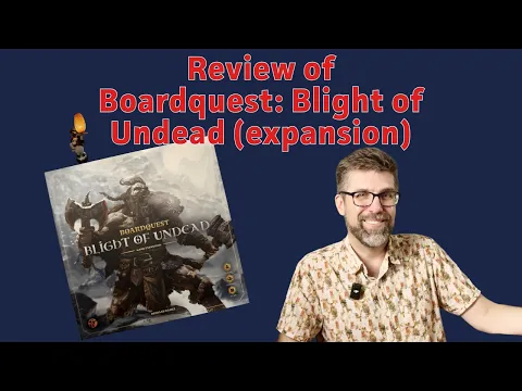 Review - Boardquest: Blight of Undead (expansion)