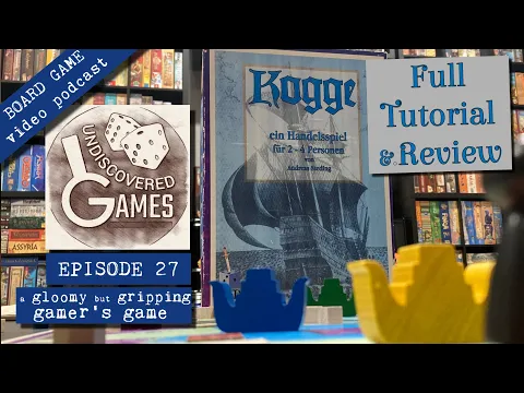 How To Play KOGGE Full Tutorial & Board Game Review by Undiscovered Games E27 (Andreas Steding 2003)