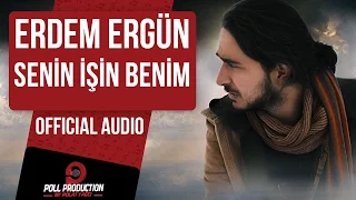 Erdem Ergün - Senin İşin Benim ( Official Audio )