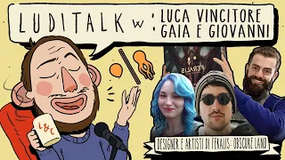 Luditalks - Chiacchierata ludica con Luca Vincitore e Gaia Degl'Innocenti (e Giova)