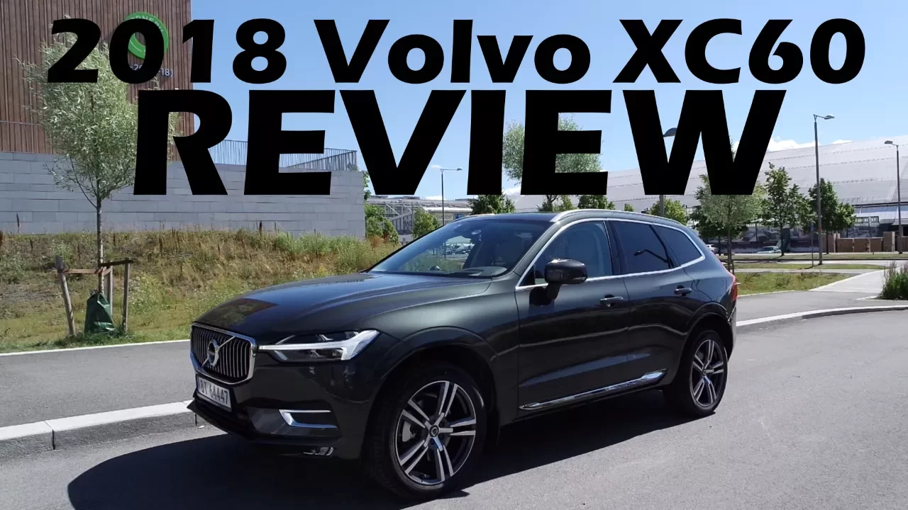 2018 Volvo XC60 Review