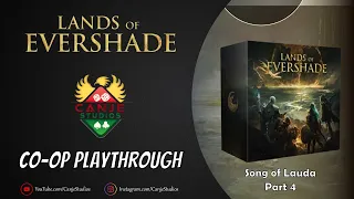 Canje and Mark Play Lands of Evershade | Song of Lauda | Ep. 4