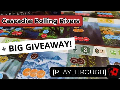 Playthrough + Giveaway | Cascadia: Rolling Rivers