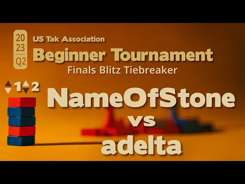 tymon vs adelta- 2023 Q2 Beginner Tak Tournament Finals - BLITZ TIEBREAKER - Live Commentary