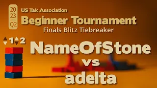 tymon vs adelta- 2023 Q2 Beginner Tak Tournament Finals - BLITZ TIEBREAKER - Live Commentary