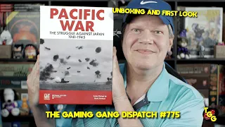 Unboxing and First Look at Pacific War on The Gaming Gang Dispatch EP 775
