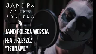 Jano Polska Wersja - Tsunami feat. Kleszcz prod. Chrome