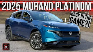 The 2025 Nissan Murano Platinum Is A Cushy & Chic SUV With Infiniti Vibes