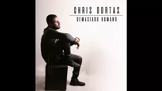 Chris Dortas - Não é o Fim