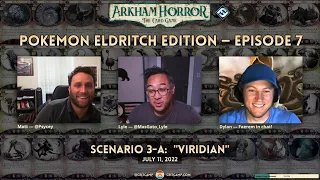 Arkham Horror LCG: Pokemon Eldritch Edition S3-A: "Viridian" - Crit Camp