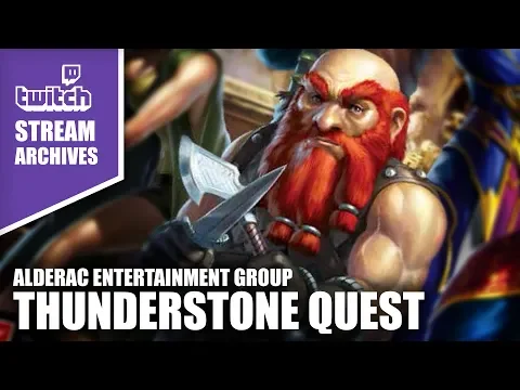 Stream Archives: Dungeon Delving with Thunderstone Quest
