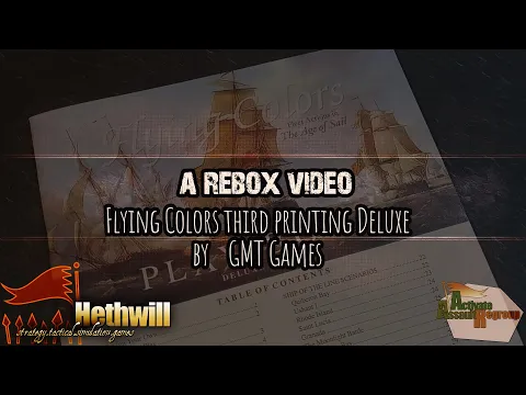 a reboxing video - GMT Games Flying Colors third printing Deluxe
