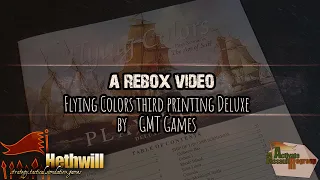 a reboxing video - GMT Games Flying Colors third printing Deluxe