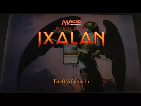 Magic: The Gathering: Rivals of Ixalan Draft Aftermath