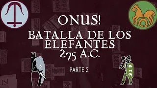 ONUS!: ¡Elefantes vs Galos! La batalla épica que cambió la historia - PARTE 2