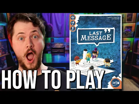 How to Play: Last Message