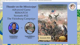 Thunder on the Mississippi - Scenario #12 - The Vicksburg Campaign - Rematch - Session 16