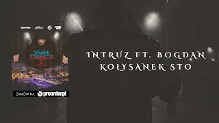 Intruz ft. Bogdan - Kołysanek sto (prod. Phono CoZaBit)