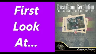 Crusade & Revolution: The Spanish Civil War, 1936-1939 | Unboxing & Overview