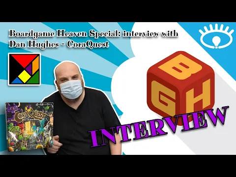 Boardgame Heaven Special - Interview 94: Dan Hughes - CoraQuest (Spiel '22)