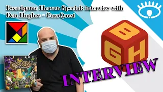 Boardgame Heaven Special - Interview 94: Dan Hughes - CoraQuest (Spiel '22)