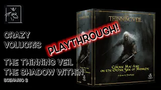 The Thinning Veil - The Shadow Within - Playthrough