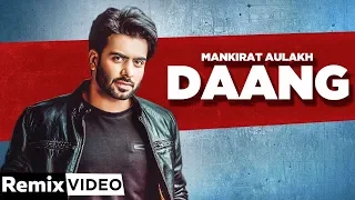 Daang (Remix) | Mankirt Aulakh | MxSingh | Deep Kahlon | DJ A-Vee | Latest Punjabi Songs 2020