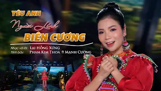 YÊU ANH NGƯỜI LÍNH BIÊN CƯƠNG