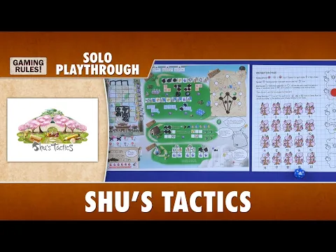 Shu's Tactics - Tutorial & Solo Playthrough