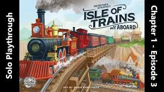 Isle of Trains, All Aboard - Solo Playthrough, Chapter 1 - Episode 3 Finale
