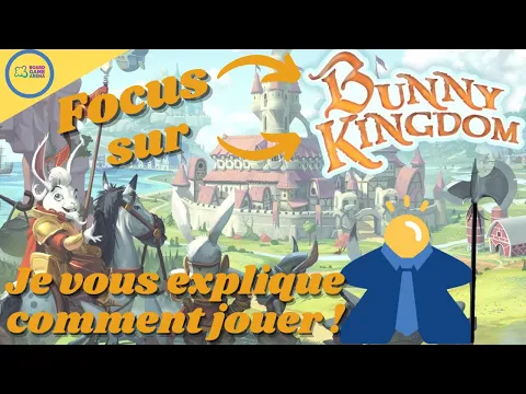 Focus sur Bunny Kingdom ! Conquête de territoire chez les lapins !