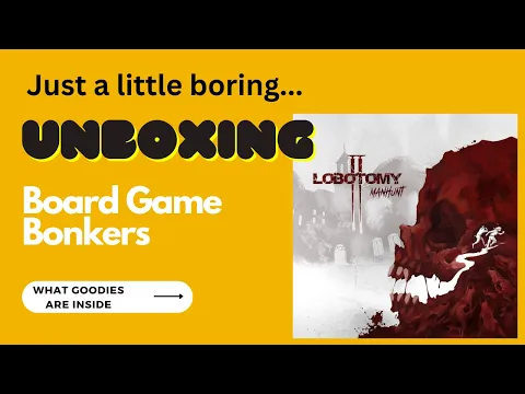 Unboxing | Lobotomy II Manhunt
