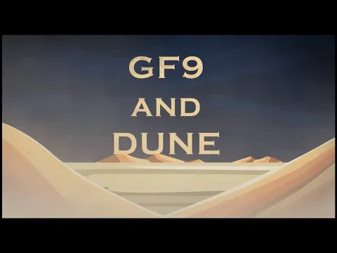 Dune: A Conversation With GF9!
