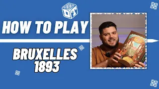 Visiting Bruxelles in 1893 - How to play overview