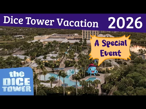 Announcing: Dice Tower Vacation for 2026!