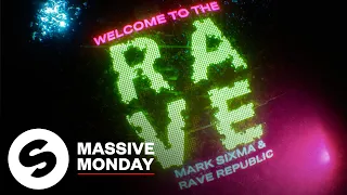 Mark Sixma & Rave Republic - Welcome To The Rave (Official Audio)
