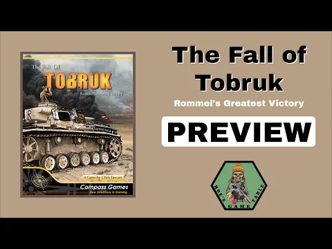 The Fall of Tobruk: Rommel’s Greatest Victory from Compass Games Preview