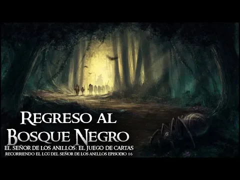 16 REGRESO BOSQUE NEGRO