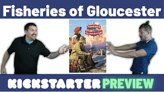 Kickstarter Preview:Fisheries of Gloucester - Gameplay & Thoughts