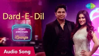 Dard-E-Dil - Audio Song | Carvaan Lounge | Ankit Tiwari | Priyanka Negi | Arko | Anupriya Goenka