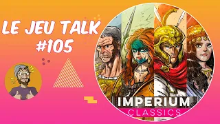 [REVIEW] JEUTALK#105 Imperium, deckbuilding civilisation et histoire !