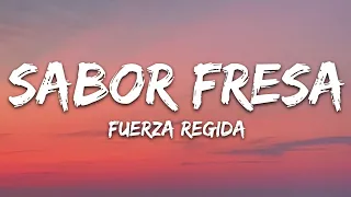 Fuerza Regida - Sabor Fresa (Letra/Lyrics)