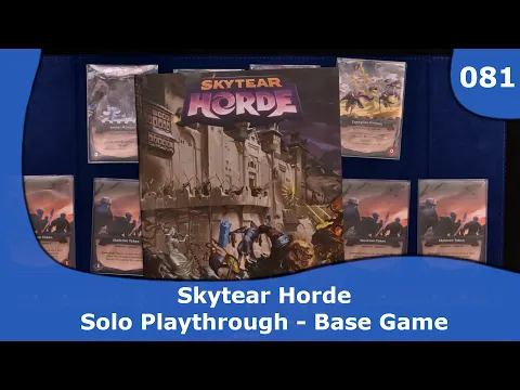 Skytear Horde Solo Playthrough | 081 | CulBlu and Cardboard
