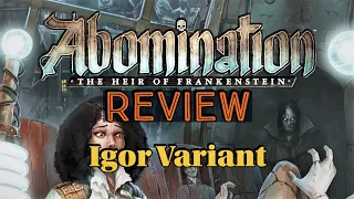 Abomination: The Heir Of Frankenstein Board Game | Review (Igor Variant)