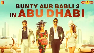 Making of Bunty Aur Babli 2 in Abu Dhabi | Saif, Rani, Siddhant, Sharvari | Behind The Scenes | BTS