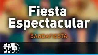 Fiesta Espectacular, Bandafiesta - Audio