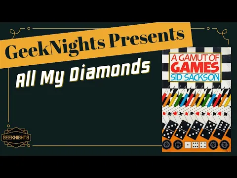 GeekNights Presents - All My Diamonds