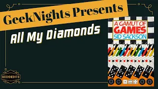 GeekNights Presents - All My Diamonds