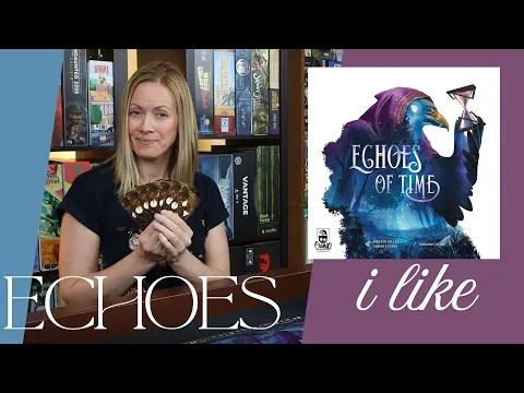 ECHOES OF TIME | My Kind of Game! (Overview & Review)